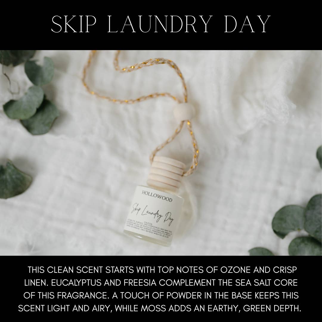 SKIP LAUNDRY DAY- Car Diffuser